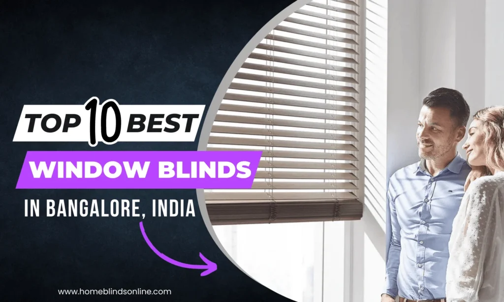 Best Indoor Window Blinds in Bangalore